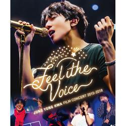 JUNG YONG HWA : FILM CONCERT 2015-2018 “Feel the Voice”(DVD)