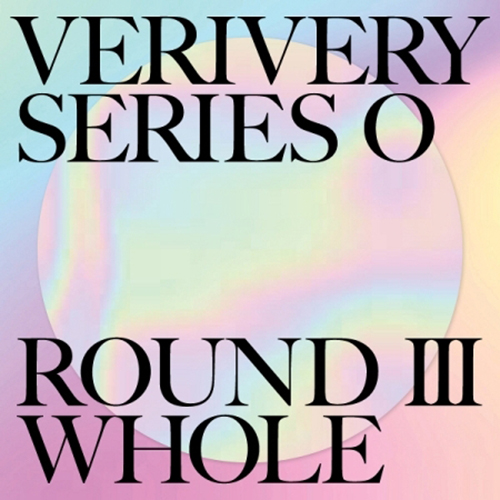 VERIVERY - VERIVERY SERIES 'O' [ROUND 3 : WHOLE] [正規1集/A ver.]
