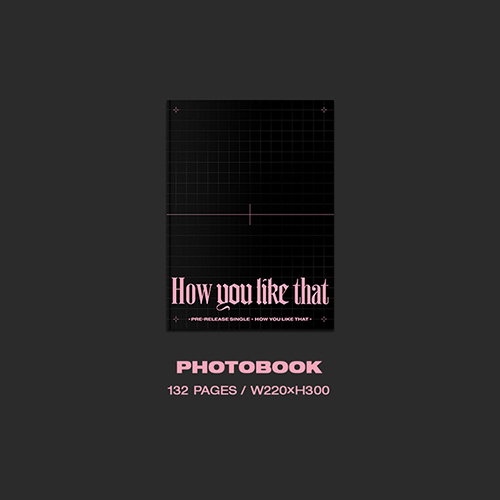 BLACKPINK - How You Like That [SPECIAL EDITION]