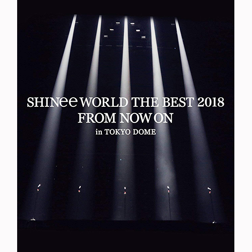 SHINee - SHINee WORLD THE BEST 2018～FROM NOW ON～【通常盤】【Blu-ray】
